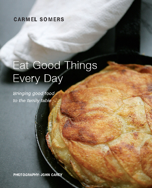 Eat Good Things Every Day by Carmel Somers